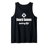 Funny Board Game Lover Board Games Saved My Life