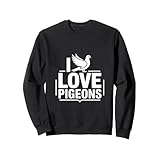 I Love Pigeons Homing Pigeon Racing バードウォッチャー トレーナー