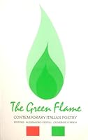The Green Flame: Contemporary Italian Poetry With English Translations (Italian Studies) 0716524015 Book Cover