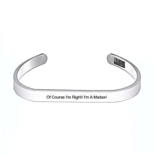 Enhome Cuff Bracelets of Course I'm Right! I'm A Madax! for Women Birthday Gifts for Her Silver Cuff Bangle American Flag Bracelet Enhome Cuff Bracelets of Course I'm Right! I'm A Madax! for Women Birthday Gifts for Her Silver Cuff Bangle American Flag Bracelet
