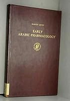 Early Arabic Pharmacology: An Introduction Based on Ancient and Medieval Sources 9004037969 Book Cover