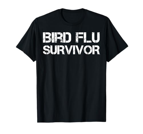 Sobreviviente de la gripe aviar Camiseta
