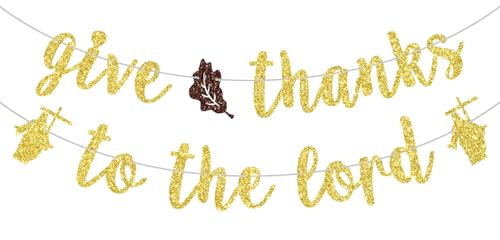 Give Thanks to the Lord Banner, Happy Thanksgiving, Thankful Greatful Blessed, Christian Jesus Thanksgiving Party Decorations Supplies