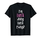 Funny Luna outfit, I'm doing Luna things