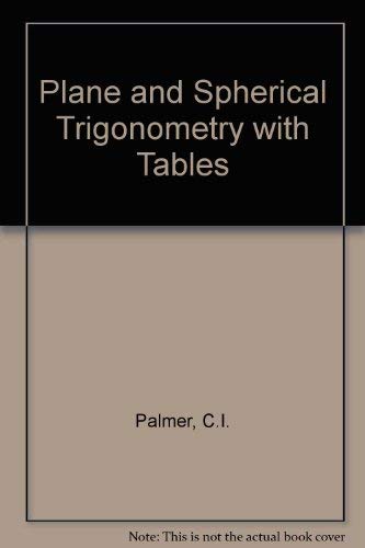 Plane and Spherical Trigonometry with Tables 0070483590 Book Cover
