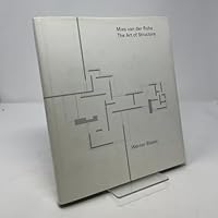 Mies Van Der Rohe: The Art of Structure 0823030644 Book Cover