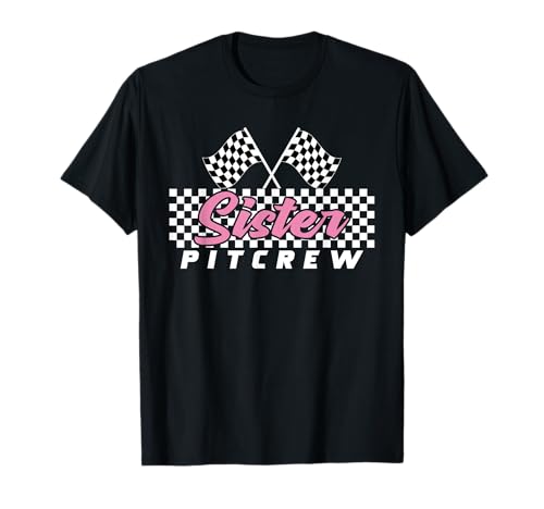 Race Car Birthday Party Racing Family Sister Pit Crew T-Shirt