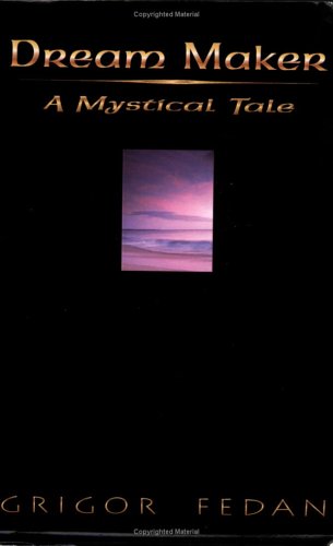 Dream Maker: A mystical Tale 1419609521 Book Cover