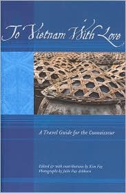 To Vietnam With Love Publisher: ThingsAsian Press      Paperback – January 1, 2008