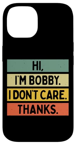 Hi I'm Bobby I Don't Care Thanks �ʔ�����������p �X�}�z�P�[�X iPhone 14 �p
