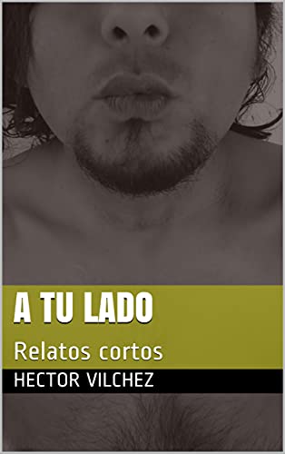 A tu lado: Relatos cortos