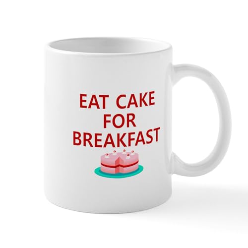 CafePress Eat Cake For Breakfast Mug 11 oz (325 ml) Ceramic Coffee Mug