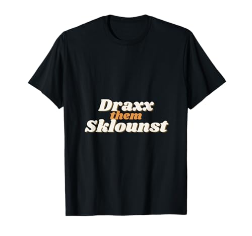 Draxx Them Sklounst T-Shirt