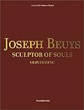 Joseph Beuys: Sculptor of Souls : Olivestone