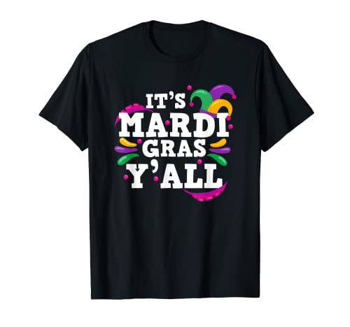 Funny Carnival Party Its Mardi Gras Y All T-Shirt