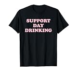 SUPPORT DAY DRINKING X Daydrinking Crew