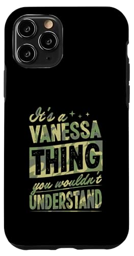 It's A Vanessa Thing You Wouldn't Understand Name Joke �X�}�z�P�[�X iPhone 11 Pro �p