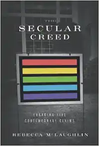 The Secular Creed: Engaging Five Contemporary Claims book cover