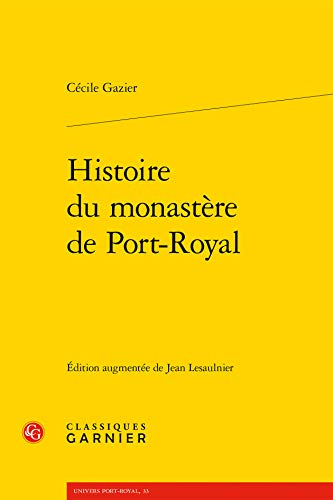 Histoire Du Monastere De Port-royal (Univers Port-royal) (French Edition)