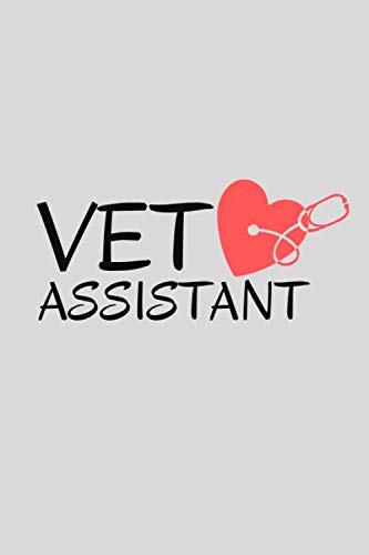 Vet Assistant: 110 Page / Blank Lined Journal Notebook For Veterinary Assistants