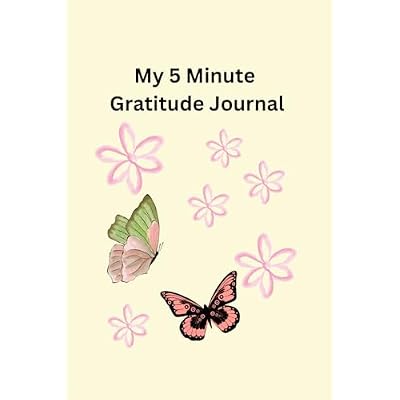 My 5 Minute Gratitude Journal