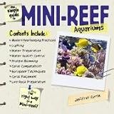 The Simple Guide To Mini-reef Aquariums