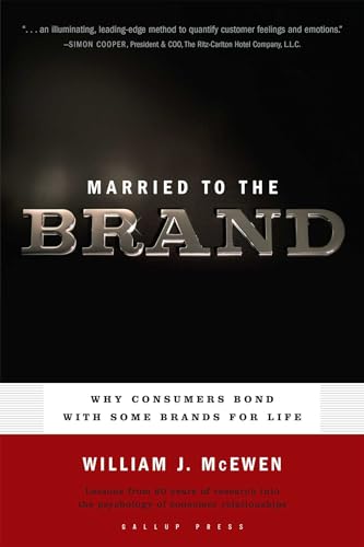 Married to the Brand: Why Consumers Bond With S... 1595620052 Book Cover