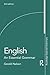 English: An Essential Grammar: An Essential Grammar (Routledge Essential Grammars)