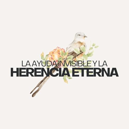 『La Ayuda Invisible y la Herencia Eterna』のカバーアート