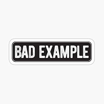 STICKY DUDE Bad Example Cool Motorcycle Funny Helmet Stickers and Bikers Gifts Vinyl Sticker Laptop Wall Window Bumper Decal 5"