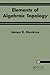 Elements Of Algebraic Topology (Textbooks in Mathematics)