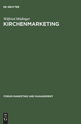 Kirchenmarketing: Strategisches Marketing für kirchliche Angebote (Forum Marketing und Management, 2) (German Edition)