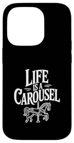 Life is a Carousel Fun Ride Life ���p �X�}�z�P�[�X iPhone 14 Pro �p