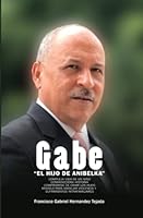 Gabe: Compleja Vida de un Niño Conmovedora Historia Modelo para Manejar Violencia y Sufrimientos intrafamiliares (Spanish Edition) B0BYGWMZKK Book Cover