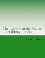 The Degrees of the Zodiac: Libra Through Pisces 1505615682 Book Cover
