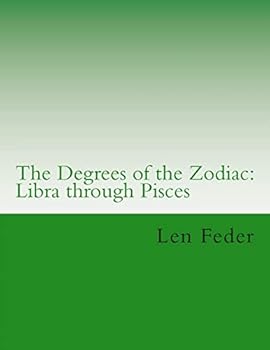 Paperback The Degrees of the Zodiac: Libra through Pisces Book