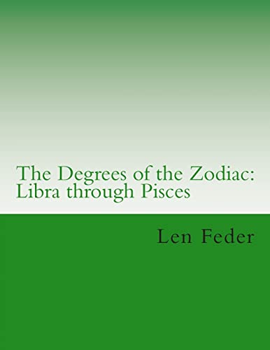 The Degrees of the Zodiac: Libra through Pisces