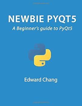 Newbie PyQt5: A Beginner’s guide to PyQt5