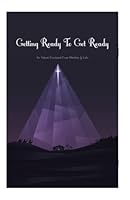 Getting Ready To Get Ready: An Advent Devotional From Matthew and Luke 1710671262 Book Cover