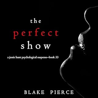 The Perfect Show Audiolibro Por Blake Pierce arte de portada