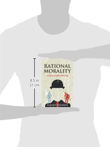 Rational Morality - A Science of Right and Wrong