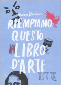 Paperback Riempiamo questo libro d'arte [Italian] Book