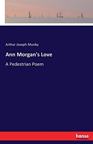 Ann Morgan's Love: A Pedestrian Poem