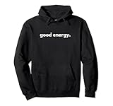 good energy Pullover Hoodie