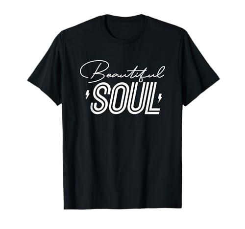 Typographie de citation inspirante Beautiful Soul T-Shirt