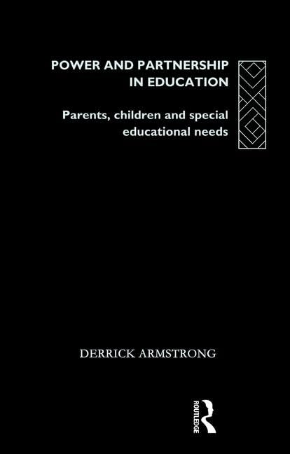 Power and Partnership in Education: Parents, Children and Special Educational Needs      1st Edition