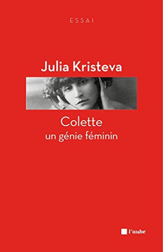  Colette, un génie féminin (L'Aube poche essai) PDF Ebook En Ligne