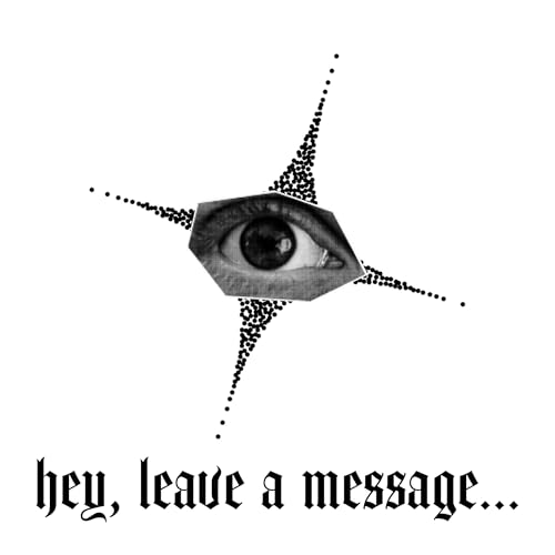 hey, leave a message