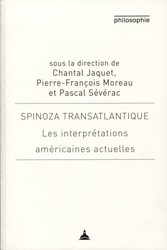 Spinoza transatlantique: Les interprétations américaines actuelles