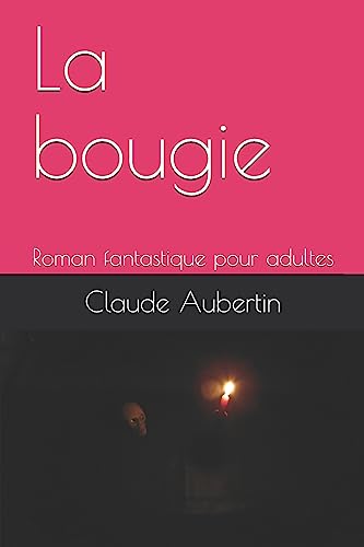 La bougie: Roman fantastique pour adultes